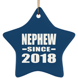 Nephew Since 2018 - Star Ornament