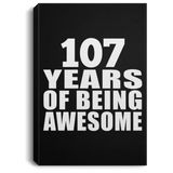 107th Birthday 107 Years Of Being Awesome - Canvas Portrait