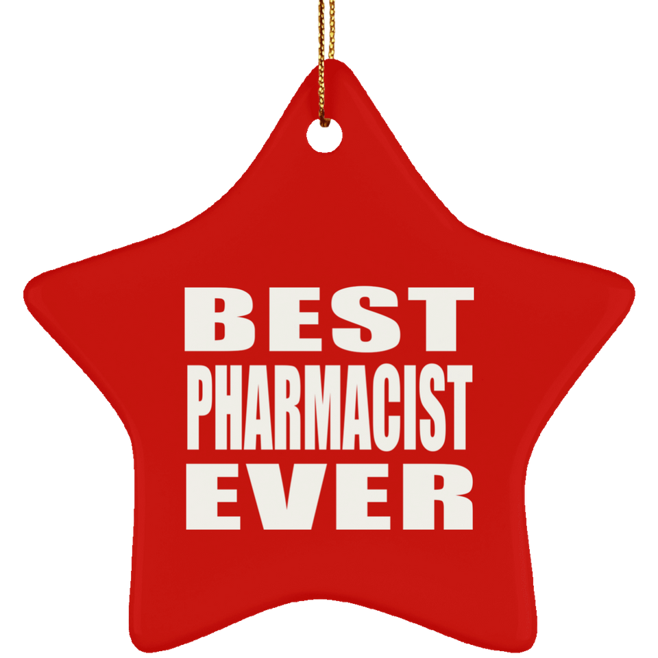 Best Pharmacist Ever - Star Ornament