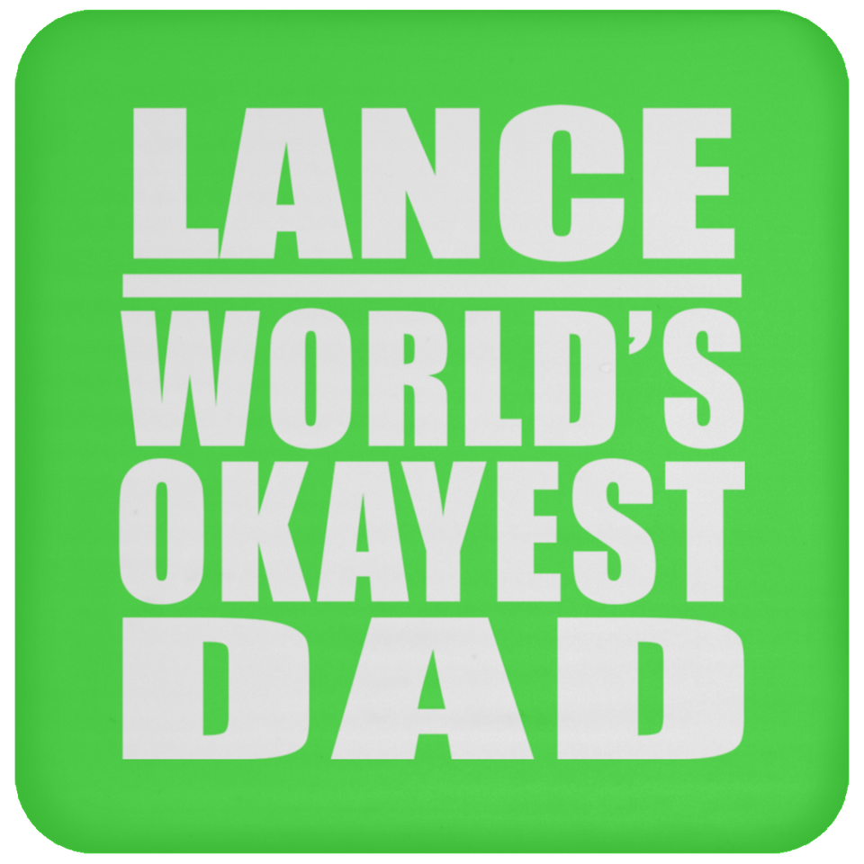 Lance World's Okayest Dad - Drink Coaster