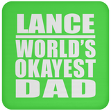 Lance World's Okayest Dad - Drink Coaster