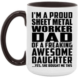 Proud Sheet Metal Worker Dad Of Awesome Daughter - 15oz Accent Mug Black