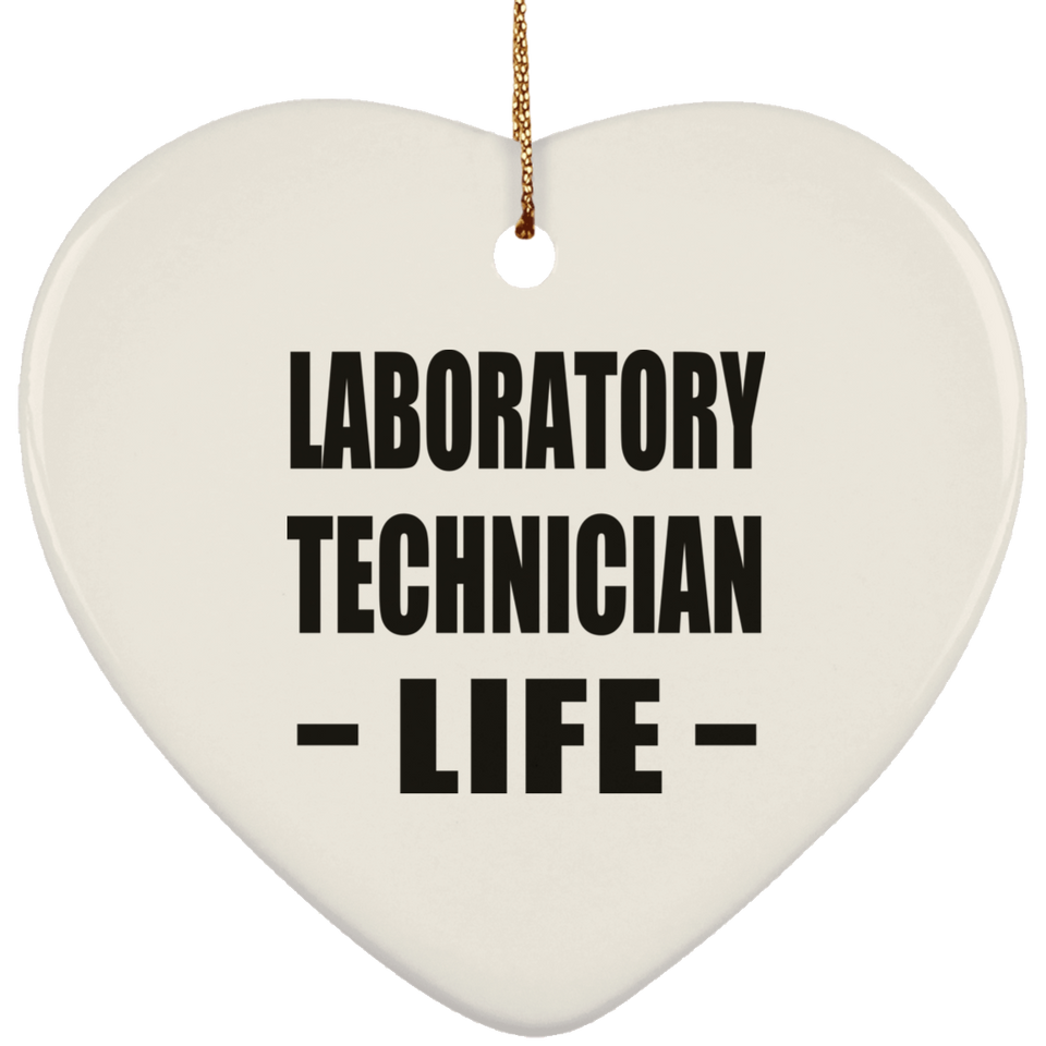 Laboratory Technician Life - Heart Ornament