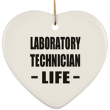 Laboratory Technician Life - Heart Ornament
