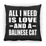 All I Need Is Love And A Balinese Cat - Throw Pillow Black