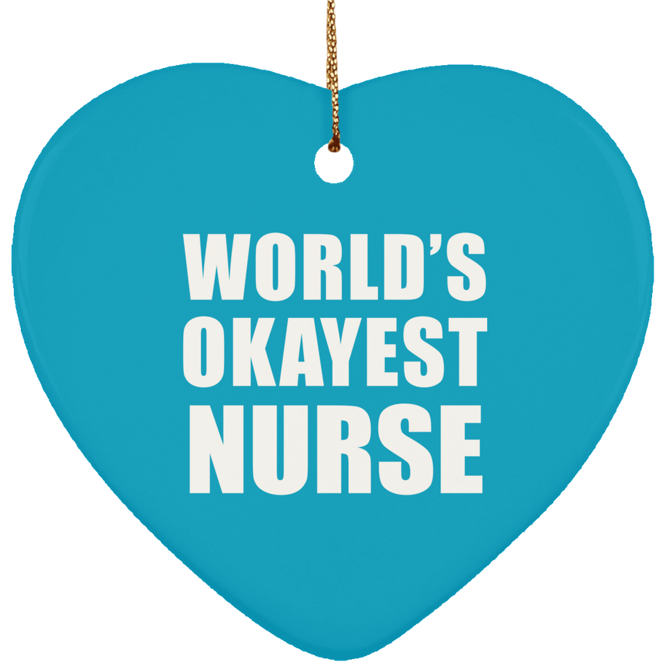 World's Okayest Nurse - Heart Ornament