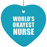 World's Okayest Nurse - Heart Ornament