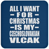 All I Want For Christmas Is My Czechoslovakian Vlcak - Coaster