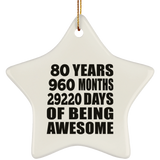 80th Birthday 80 Years 960 Months 29220 Days Of Awesome - Star Ornament