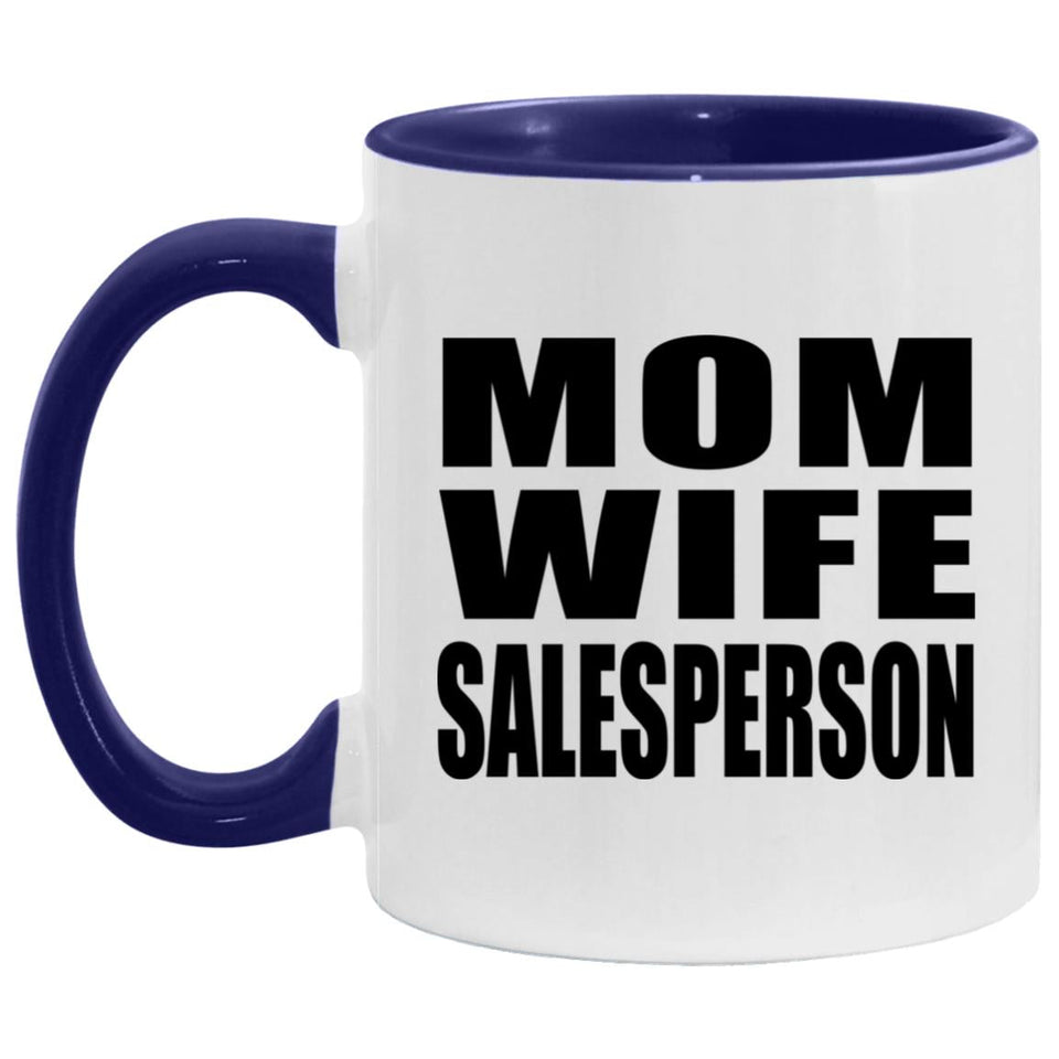 Mom Wife Salesperson - 11oz Accent Mug Purple