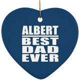 Albert Best Dad Ever - Heart Ornament