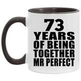 73rd Anniversary 73 Years Of Being Mr Perfect - 11oz Accent Mug Black