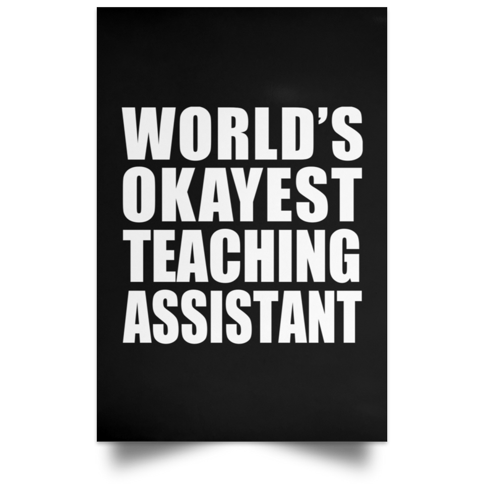 World's Okayest Teaching Assistant - Poster Portrait