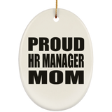 Proud HR Manager Mom - Oval Ornament