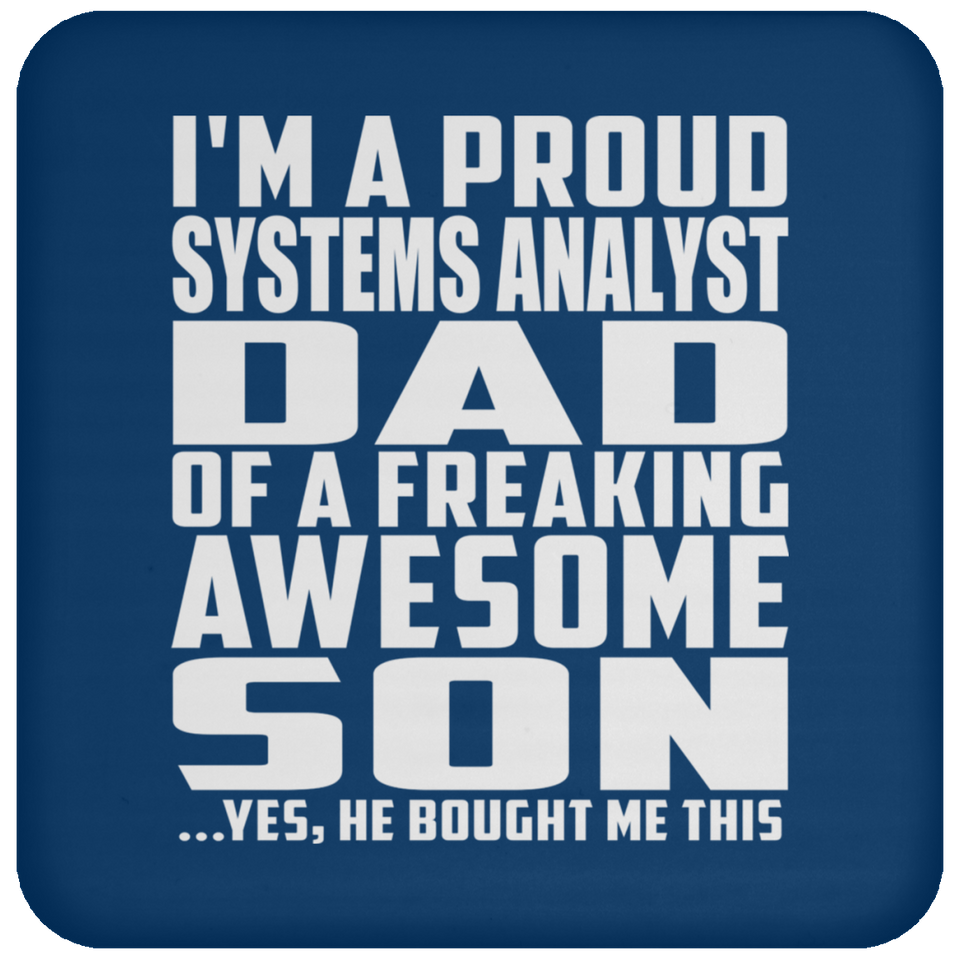 Proud Systems Analyst Dad Of Awesome Son - Drink Coaster