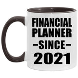 Financial Planner Since 2021 - 11oz Accent Mug Black