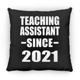 Teaching Assistant Since 2021 - Throw Pillow Black