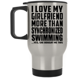I Love My Girlfriend More Than Synchronized Swimming - Silver Travel Mug
