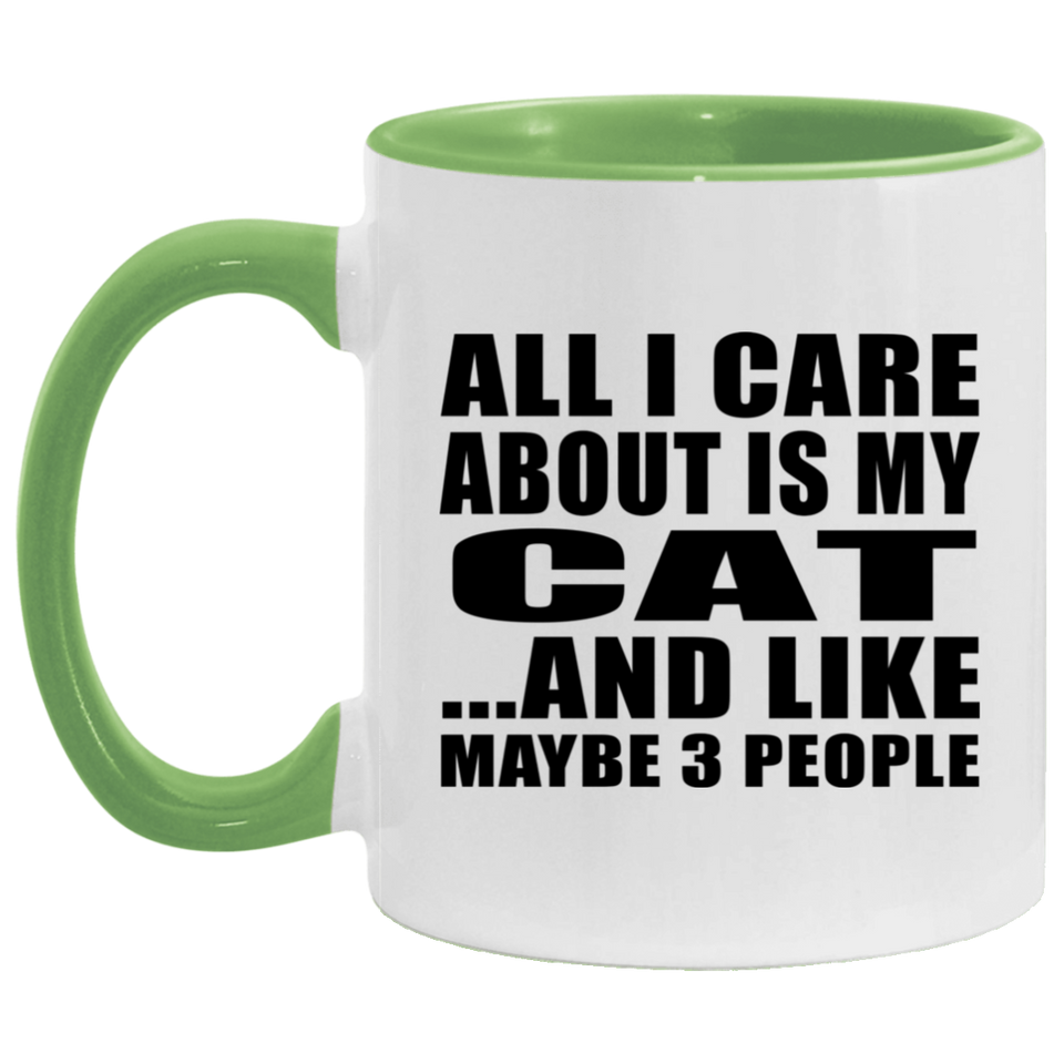 All I Care About Is My Cat - 11oz Accent Mug Green