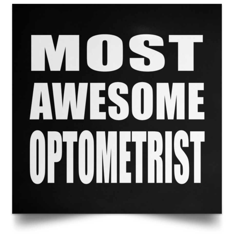 Most Awesome Optometrist - Poster Square