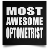 Most Awesome Optometrist - Poster Square