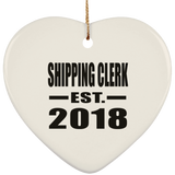 Shipping Clerk Established EST. 2018 - Heart Ornament