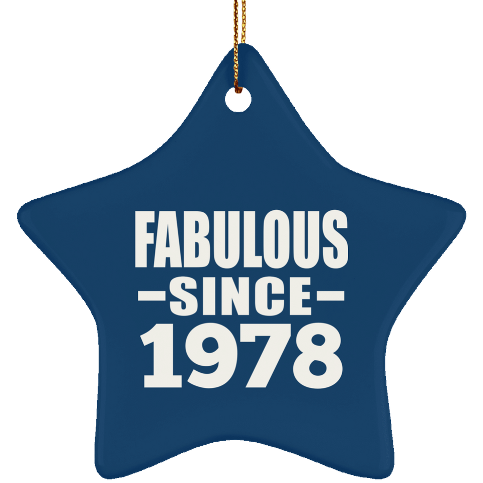 45th Birthday Fabulous Since 1978 - Star Ornament