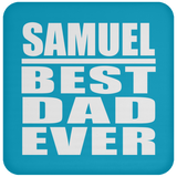 Samuel Best Dad Ever - Drink Coaster