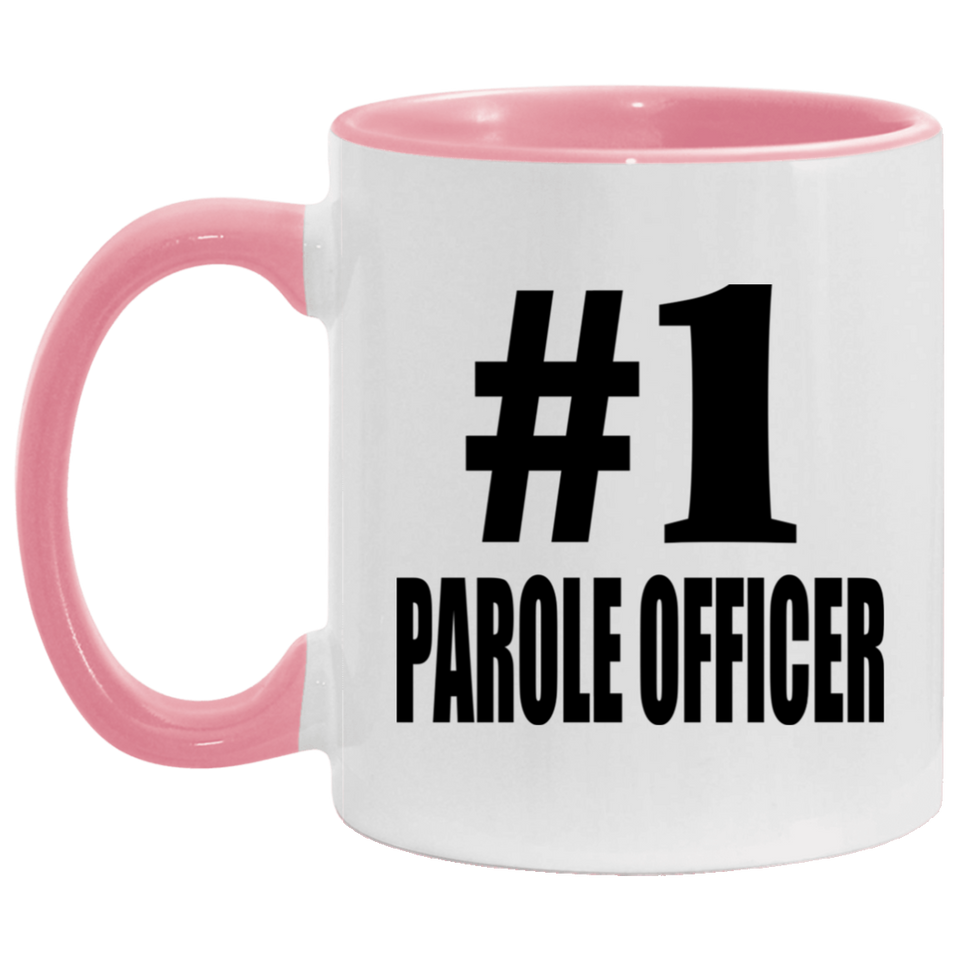 Number One #1 Parole Officer - 11oz Accent Mug Pink