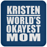 Kristen World's Okayest Mom - Drink Coaster