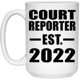 Court Reporter Established EST. 2022 - 15oz Coffee Mug