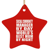 Social Community Manager By Day World's Best Mom By Night - Star Ornament