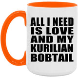 All I Need Is Love And My Kurilian Bobtail - 15oz Accent Mug Orange