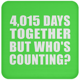 11th Anniversary 4,015 Days Together But Who's Counting - Drink Coaster