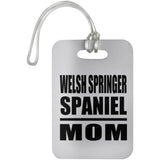 Welsh Springer Spaniel Mom - Luggage Bag Tag