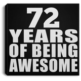 72nd Birthday 72 Years Of Being Awesome - Canvas Square