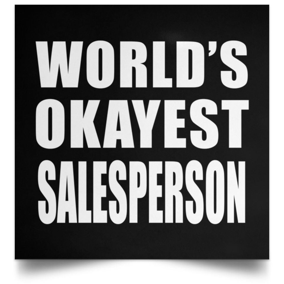 World's Okayest Salesperson - Poster Square
