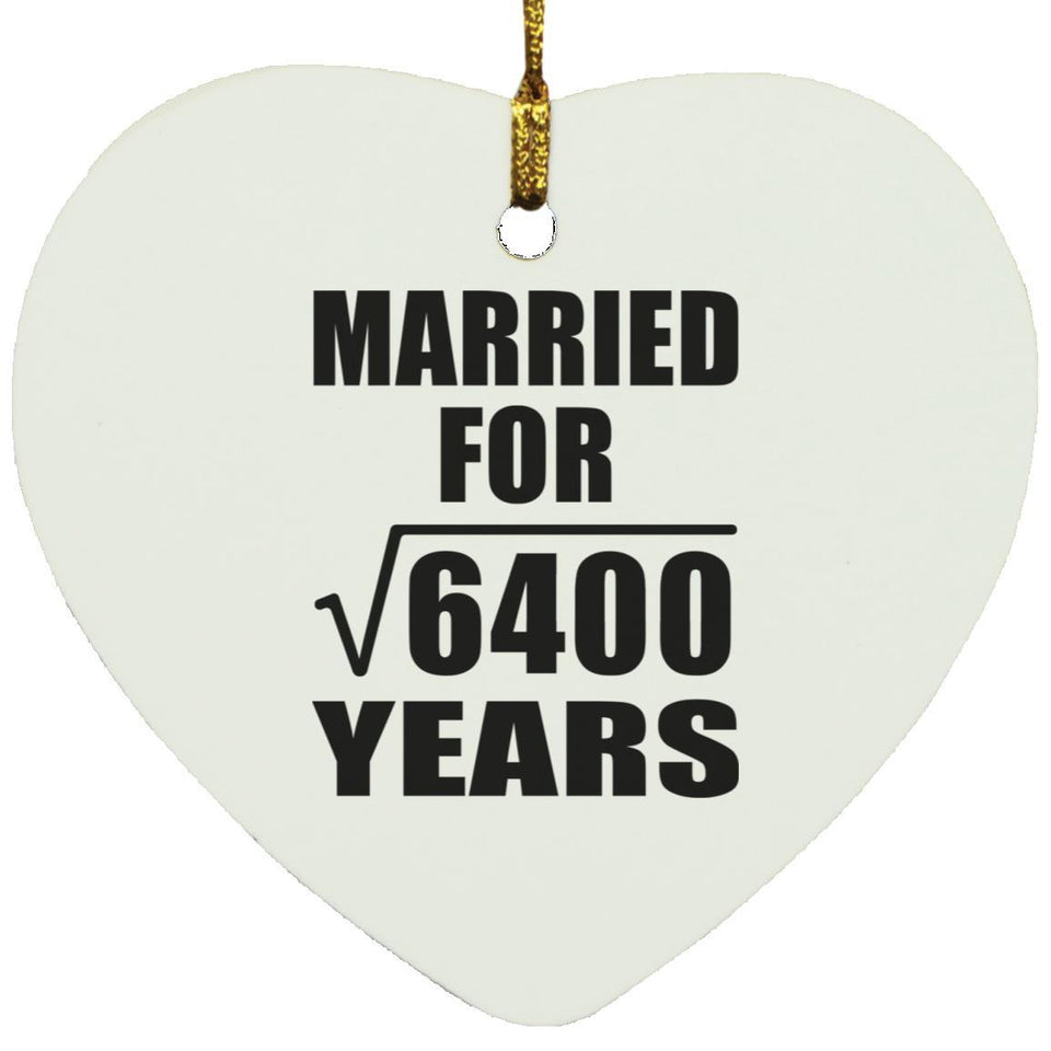 80th Anniversary Married For Square Root of 6400 Years - Heart Ornament