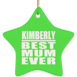 Kimberly Best Mum Ever - Star Ornament