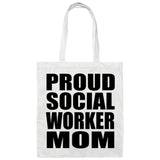 Proud Social Worker Mom - Tote Bag White