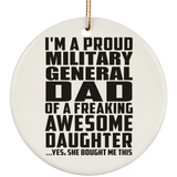 Proud Military General Dad Of Awesome Daughter - Circle Ornament