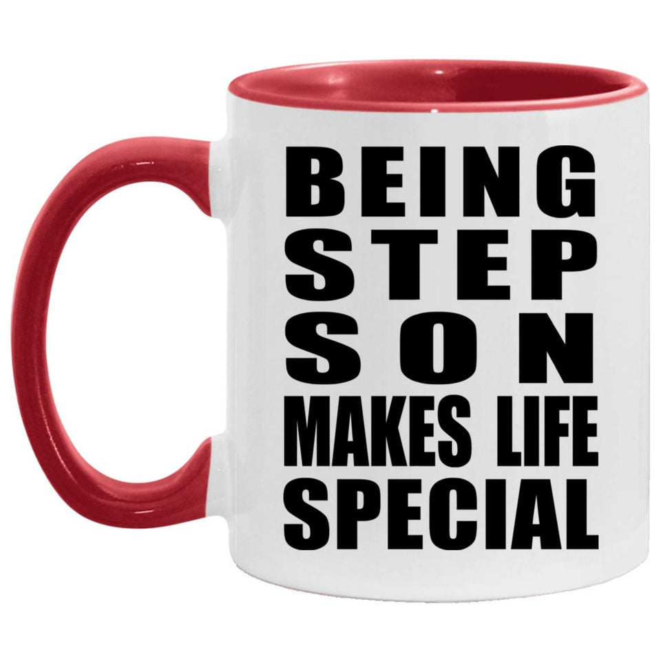 Being Step Son Makes Life Special - 11oz Accent Mug Red
