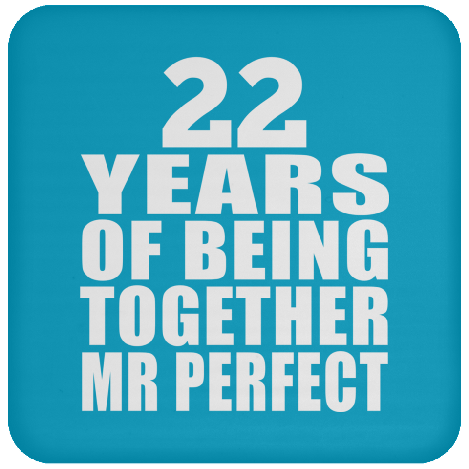 22nd Anniversary 22 Years Of Being Mr Perfect - Drink Coaster