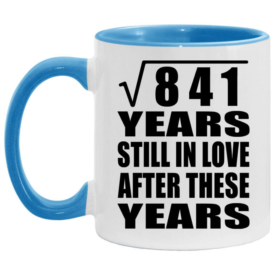 29th Anniversary Square Root of 841 Years Still In Love - 11oz Accent Mug Blue