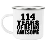 114th Birthday 114 Years Of Being Awesome - 12oz Camping Mug