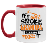 If It Ain't Broke, Grandpa Already Fixed It - 11oz Accent Mug Red