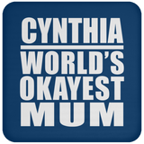 Cynthia World's Okayest Mum - Drink Coaster