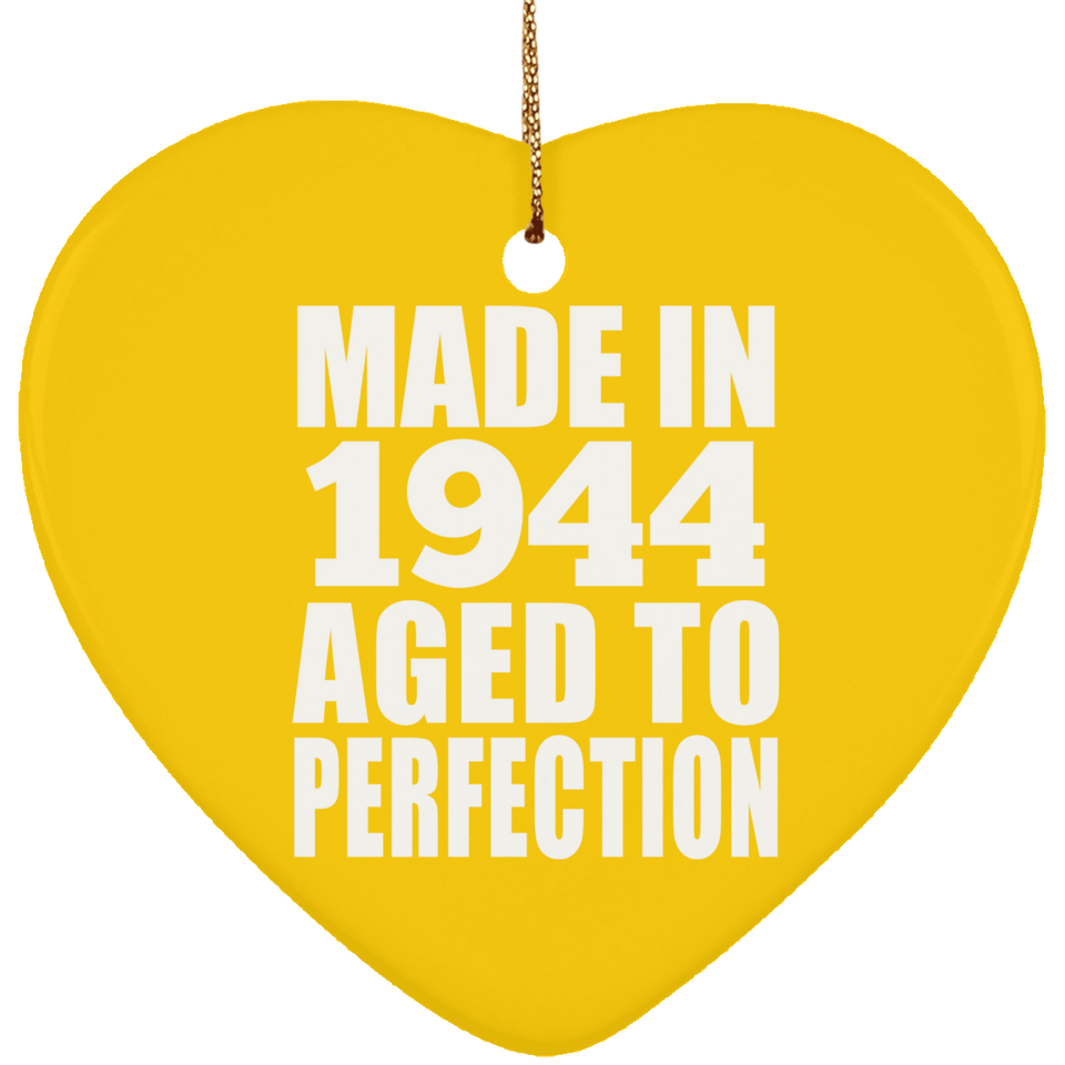 80th Birthday Made In 1944 Aged to Perfection - Heart Ornament