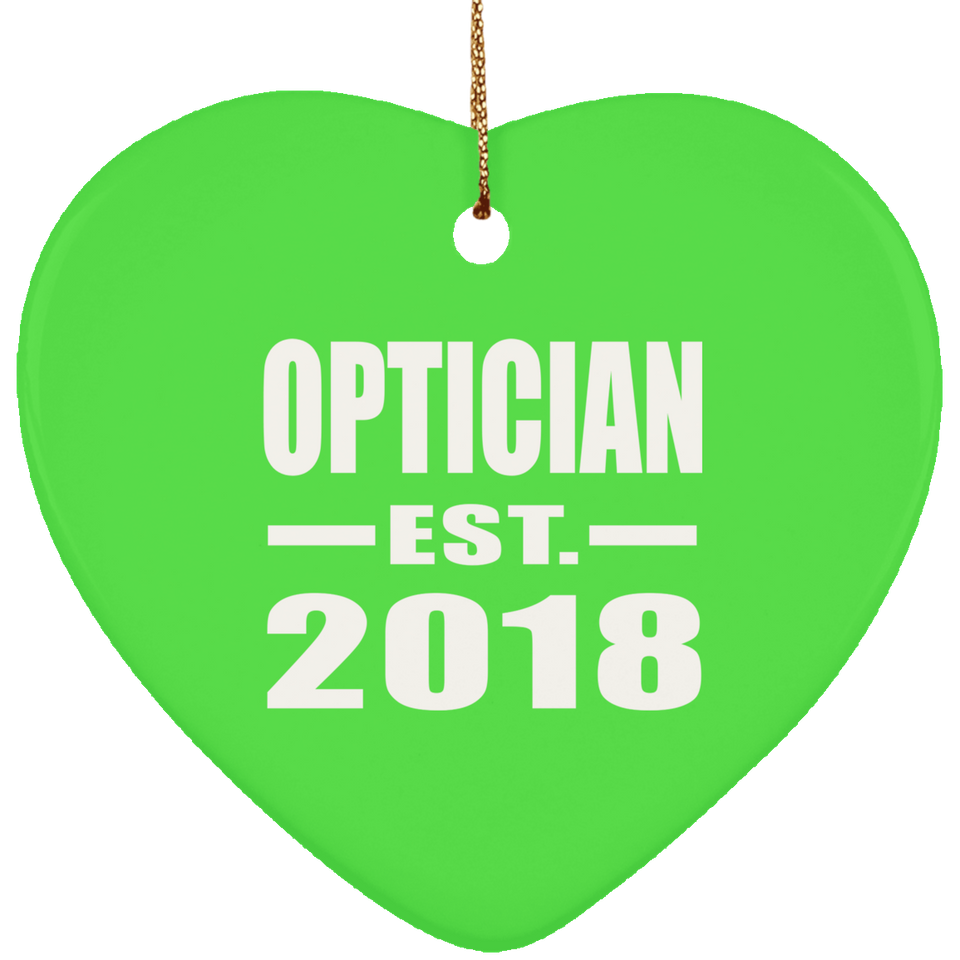 Optician Established EST. 2018 - Heart Ornament