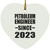 Petroleum Engineer Since 2023 - Heart Ornament